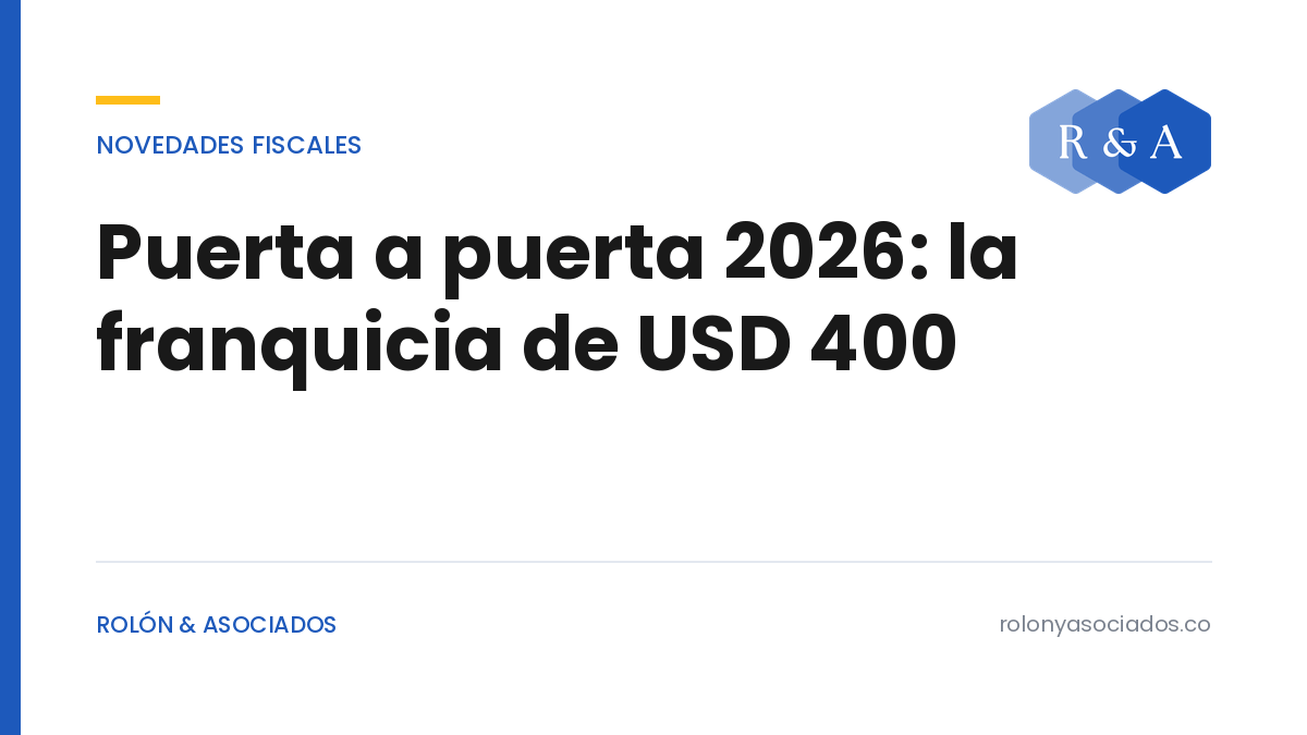 Puerta a puerta 2026: la franquicia de USD 400 según la RG 5884/2026 — Rolón & Asociados